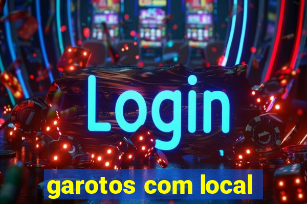 garotos com local